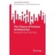 The Theory of Practice Architectures: Researching Practices