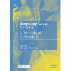 Gongsheng Across Contexts: A Philosophy of Co-Becoming
