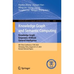 Knowledge Graph and Semantic Computing: Knowledge Graph Empowers Artificial General Intelligence: 8th China Conference, CCKS 2023, Shenyang, China, August 24–27, 2023, Revised Selected Papers