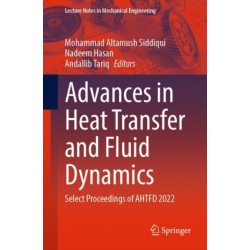 Advances in Heat Transfer and Fluid Dynamics: Select Proceedings of AHTFD 2022