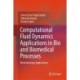 Computational Fluid Dynamics Applications in Bio and Biomedical Processes: Biotechnology Applications
