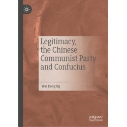 Legitimacy, the Chinese Communist Party and Confucius