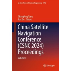 China Satellite Navigation Conference (CSNC 2024) Proceedings: Volume I