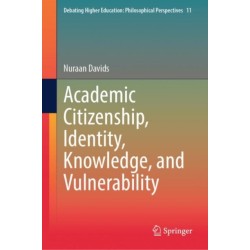 Academic Citizenship, Identity, Knowledge, and Vulnerability