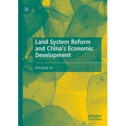 Land System Reform and China’s Economic Development