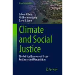 Climate and Social Justice: The Political Economy of Urban Resilience and Mercantilism
