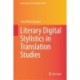 Literary Digital Stylistics in Translation Studies