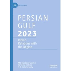 Persian Gulf 2023: India’s Relations with the Region