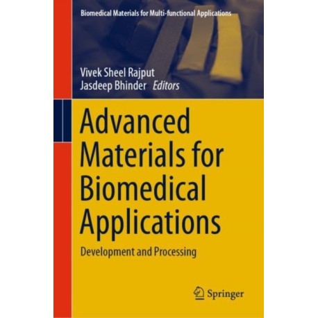 Advanced Materials for Biomedical Applications: Development and Processing