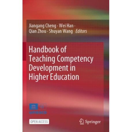 Handbook of Teaching Competency Development in Higher Education