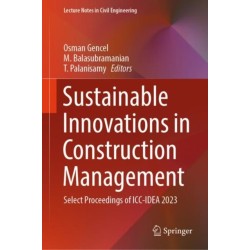 Sustainable Innovations in Construction Management: Select Proceedings of ICC-IDEA 2023