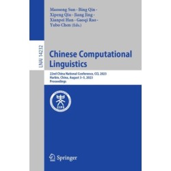 Chinese Computational Linguistics: 22nd China National Conference, CCL 2023, Harbin, China, August 3–5, 2023, Proceedings