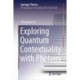 Exploring Quantum Contextuality with Photons