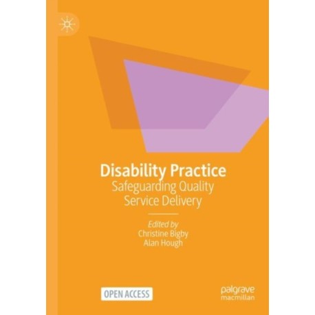 Disability Practice: Safeguarding Quality Service Delivery
