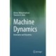 Machine Dynamics: Kinematics and Dynamics