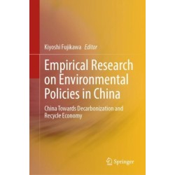 Empirical Research on Environmental Policies in China: China Towards Decarbonization and Recycle Economy