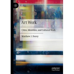 Art Work: Cities, Identities, and Cultural Work