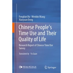 Chinese People’s Time Use and Their Quality of Life: Research Report of Chinese Time Use Survey