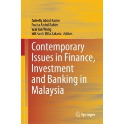 Contemporary Issues in Finance, Investment and Banking in Malaysia