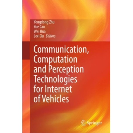 Communication, Computation and Perception Technologies for Internet of Vehicles
