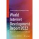 World Internet Development Report 2022: Blue Book for World Internet Conference