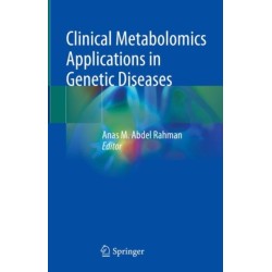 Clinical Metabolomics Applications in Genetic Diseases