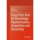 Fuzzy Petri Nets for Knowledge Representation, Acquisition and Reasoning