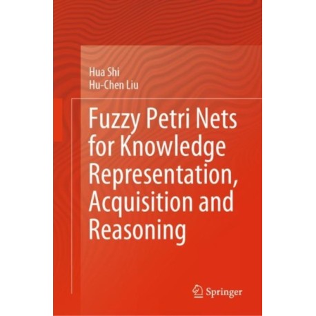 Fuzzy Petri Nets for Knowledge Representation, Acquisition and Reasoning