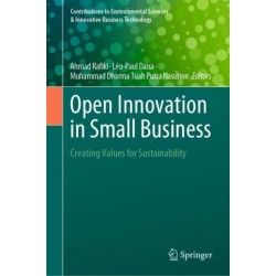 Open Innovation in Small Business: Creating Values for Sustainability