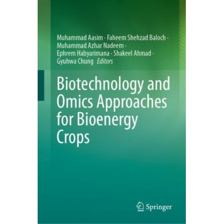 Biotechnology and Omics Approaches for Bioenergy Crops