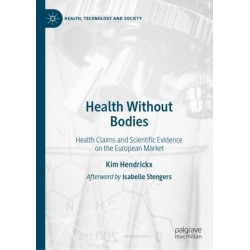Health Without Bodies: Health Claims and Scientific Evidence on the European Market