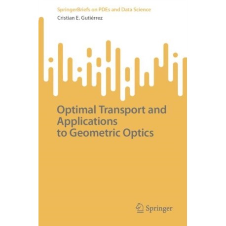 Optimal Transport and Applications to Geometric Optics