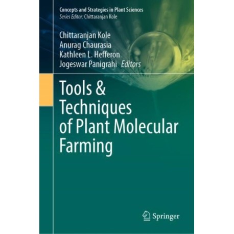 Tools & Techniques of Plant Molecular Farming