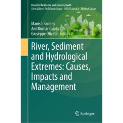 River, Sediment and Hydrological Extremes: Causes, Impacts and Management