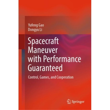 Spacecraft Maneuver with Performance Guaranteed: Control, Games, and Cooperation