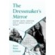 The Dressmaker's Mirror: Sudden Death, Genetics, and a Jewish Family's Secret