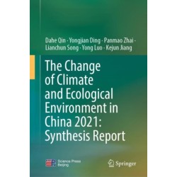 The Change of Climate and Ecological Environment in China 2021: Synthesis Report