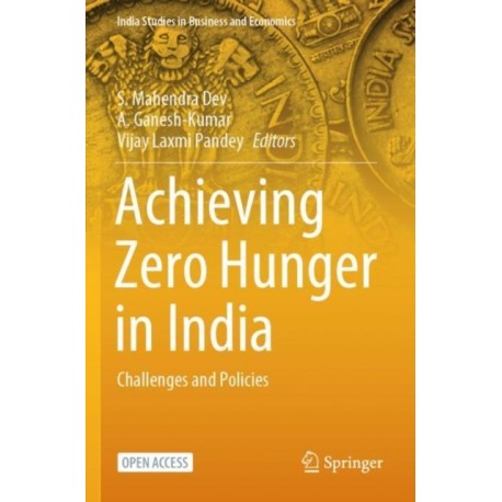 Achieving Zero Hunger in India: Challenges and Policies