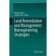 Land Remediation and Management: Bioengineering Strategies