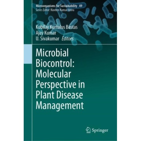 Microbial Biocontrol: Molecular Perspective in Plant Disease Management