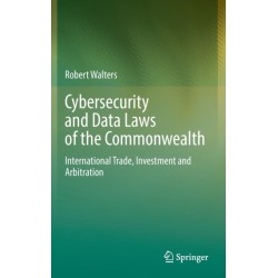 Cybersecurity and Data Laws of the Commonwealth: International Trade, Investment and Arbitration