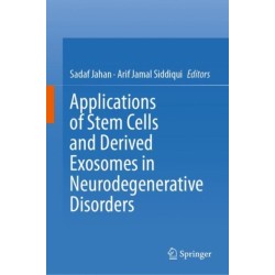Applications of Stem Cells and derived Exosomes in Neurodegenerative Disorders
