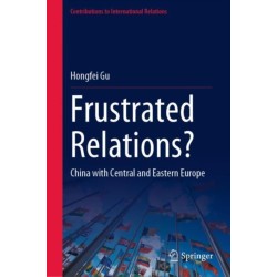 Frustrated Relations?: China with Central and Eastern Europe