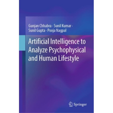 Artificial Intelligence to Analyze Psychophysical and Human Lifestyle