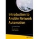Introduction to Ansible Network Automation: A Practical Primer
