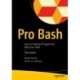 Pro Bash: Learn to Script and Program the GNU/Linux Shell