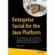 Enterprise Social for the Java Platform: Shares, Mashups, Likes, and Ways to Integrate Social Media into Your Cloud Native Enterprise Java Applications