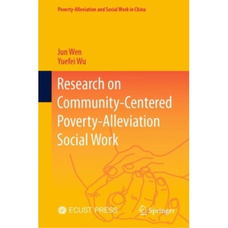 Research on Community-Centered Poverty-Alleviation Social Work