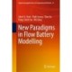 New Paradigms in Flow Battery Modelling