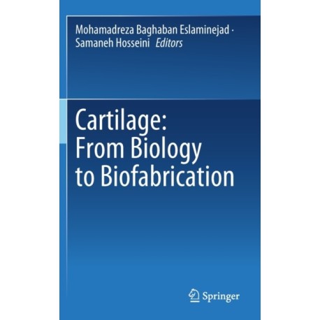 Cartilage: From Biology to Biofabrication